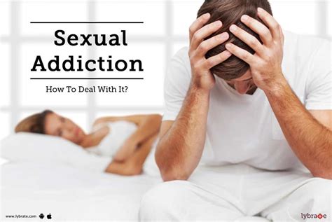 Negative emotions associated with decreased self-worth prompts the addict to engage in more <b>sexual </b>activities as a coping mechanism. . Sexualaddiction