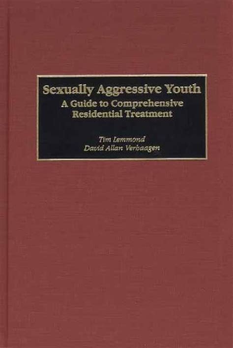 Sexually aggressive youth a guide to comprehensive residential treatment. - Manuale del freno della pressa piegatrice.