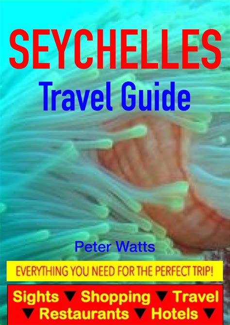 Read Online Seychelles Guide  Sightseeing Hotel Restaurant Travel  Shopping Highlights By Peter   Watts