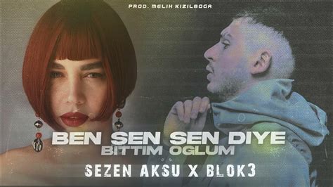 Sezen Aksu x Blok3 Ben sen sen diye bittim oğlum ( Prod. Melih .