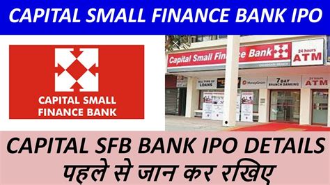 Sfb bank. The price band for the issue has been fixed at Rs 455-468 per share. Capital Small Finance Bank Limited is set to go public for raising to Rs 523.07 crore on February 7. The issue is a combination ... 