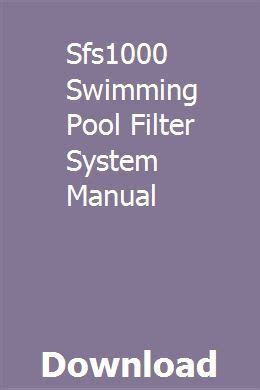 Sfs1000 swimming pool filter system manual. - Wv touran 2005 handbuch in romana.
