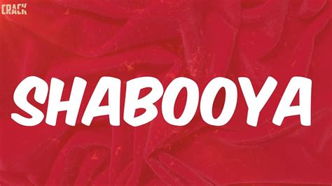Shabooya lyrics. Things To Know About Shabooya lyrics. 