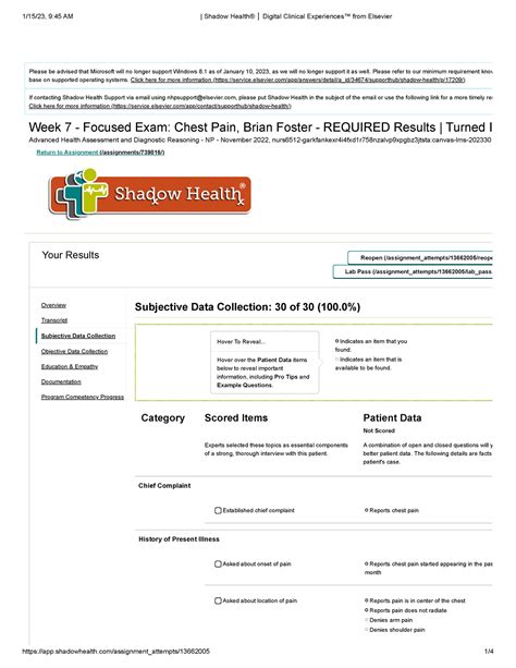 Shadow Health- Brian Foster- Focused Established chief complaint Ans- Reports chest pain Asked about onset and duration of chest pain Ans- Reports chest pain started about five minutes ago Reports chest pain has been constant since it began Reports sitting in bed when pain began Asked to rate chest pain on a scale Ans- Reports cur.... 
