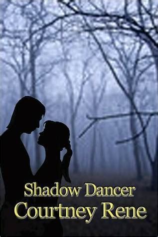 Read Online Shadow Dancer By Courtney Rene