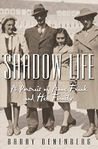 Read Shadow Life A Portrait Of Anne Frank And Her Family By Barry Denenberg
