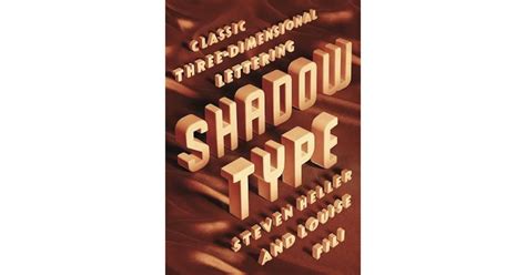 Read Online Shadow Type Classic Threedimensional Lettering By Steven Heller