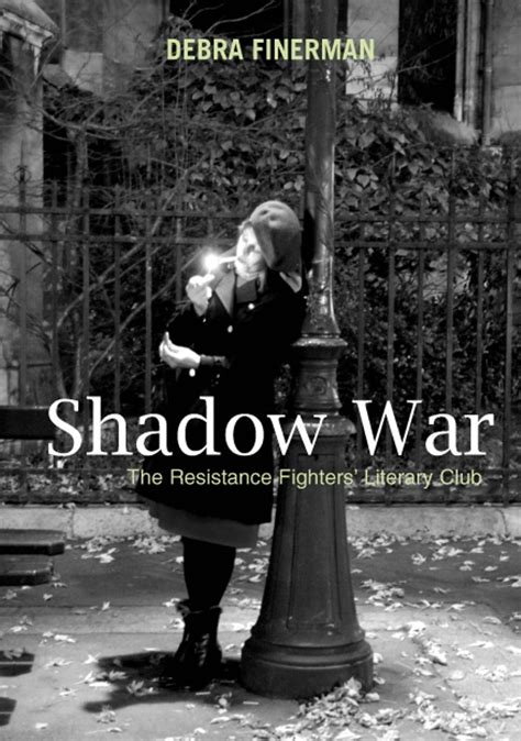 Read Online Shadow War The Resistance Fighters Literary Club By Debra Finerman