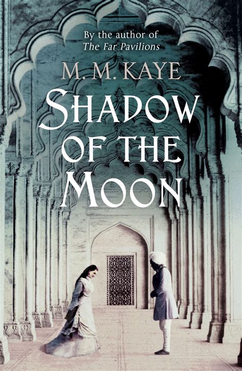 Read Online Shadow Of The Moon By Mm Kaye