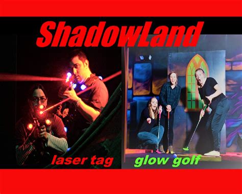 Shadowland laser adventures. As an adventurer, interact with an ever-changing environment of light and sound; surrounded by friendly and hostile players and mysterious forces which elude the sense. Challenge and avoid ... 