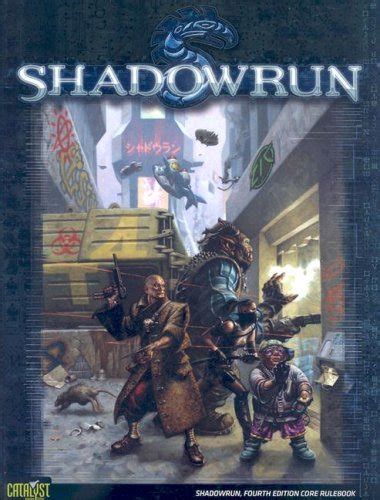 Read Online Shadowrun Fourth Edition By Catalyst Game Labs