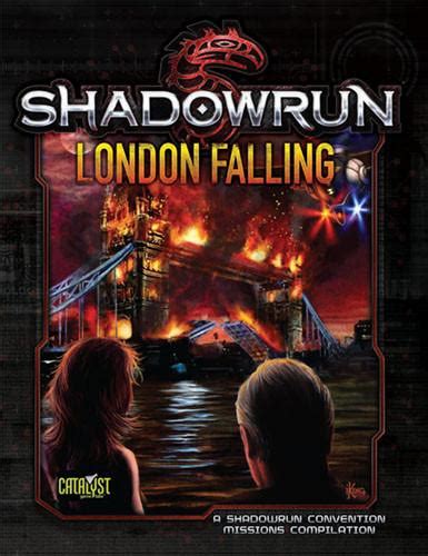 Read Online Shadowrun London Falling Compilation By Catalyst Game Labs