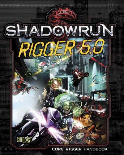 Read Online Shadowrun Rigger 50 By Catalyst Game Labs