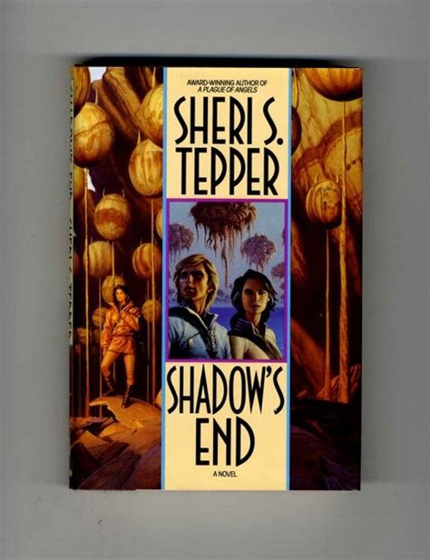 Read Shadows End By Sheri S Tepper