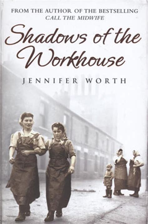 Read Online Shadows Of The Workhouse By Jennifer Worth