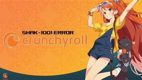 When you settle in for a night of anime streaming on Crunchyroll and encounter the dreaded "shak-1001" error code, it can be frustrating – especially when all. 
