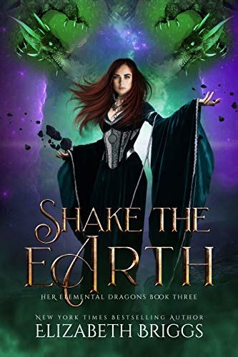Read Online Shake The Earth Her Elemental Dragons 3 By Elizabeth Briggs
