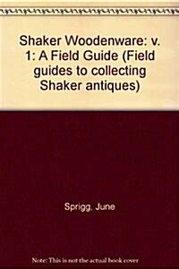 Shaker woodenware a field guide field guides to collecting shaker antiques volume 1. - Comment on devient créateur de bandes dessinées..