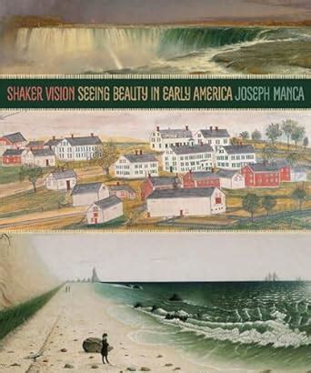Full Download Shaker Vision Seeing Beauty In Early America By Joseph Manca