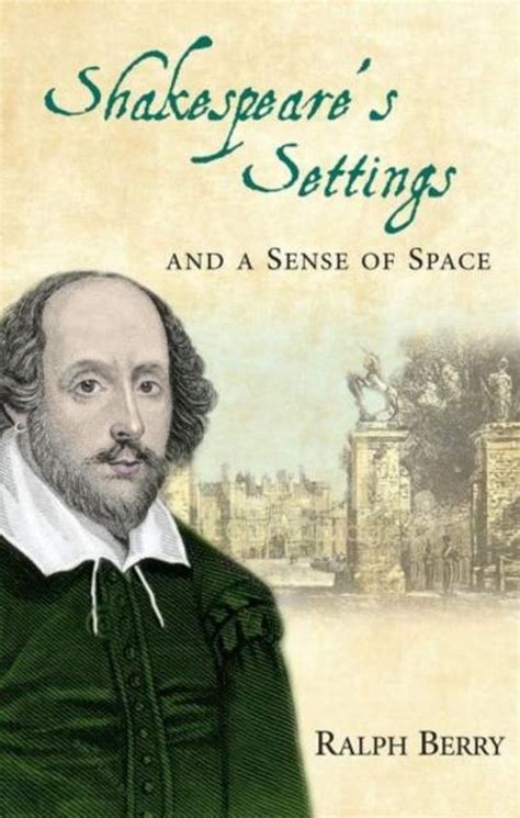 Shakespeares Settings and a Sense of Place