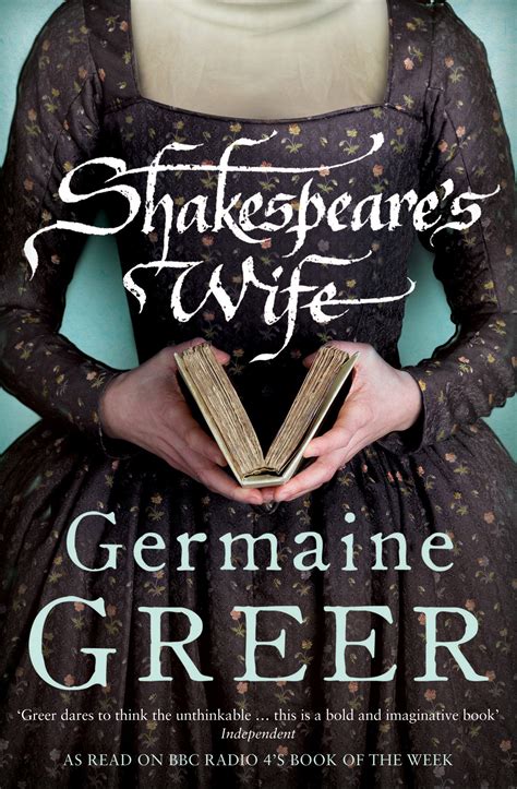 Full Download Shakespeares Wife By Germaine Greer