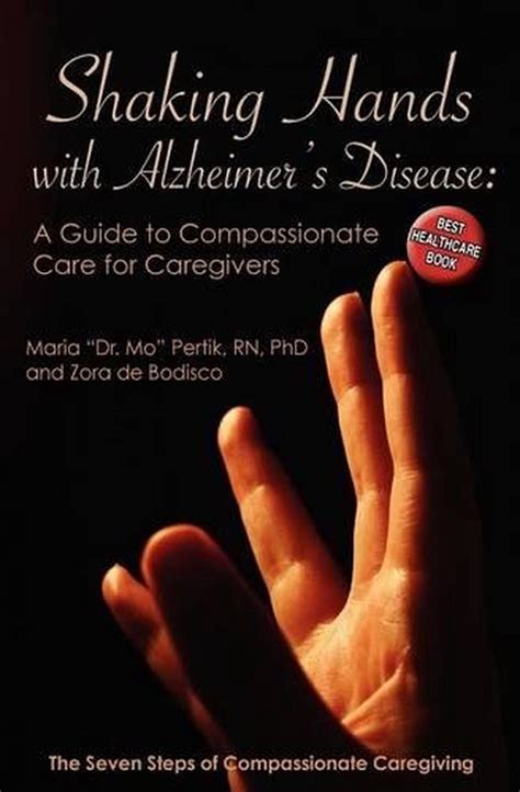Shaking hands with alzheimers disease a guide to compassionate care for caregivers the seven steps of compassionate. - 1999 gmc savana 2500 repair manual.