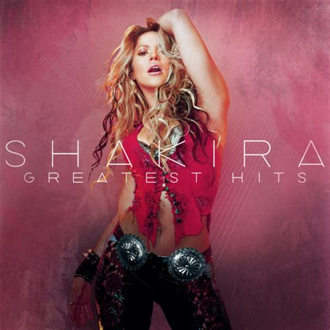 Shakira’s Greatest Hits