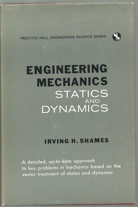 Shames solution manual mechanics statics and dynamics. - Solution manual to physics for scientists and engineers.
