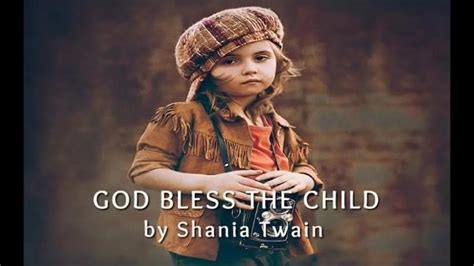 Shania Twain - God Bless The Child Lyrics AZLyrics.com