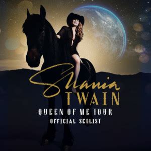Shania twain setlist queen of me. Shania Twain is gushing after learning about her latest chart success. "Giddy Up!" the energetic initial single from Twain's new album, "Queen of Me," is No. 10 on the Adult Contemporary ... 