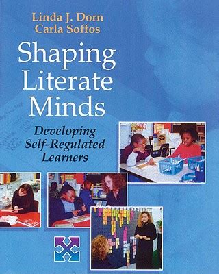 Shaping Literate Minds: Developing Self-Regulated Learners by Ms …