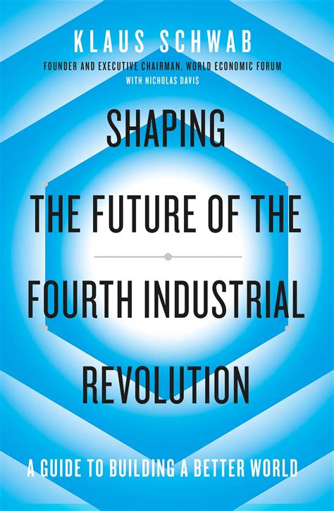 Read Online Shaping The Fourth Industrial Revolution By Klaus Schwab