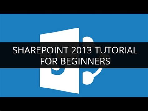 SharePoint 2013 Tutorial for Beginners