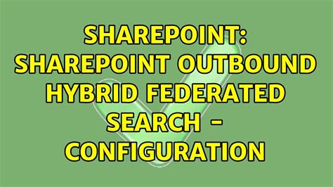 SharePoint Outbound Hybrid Federated Search - Configuration