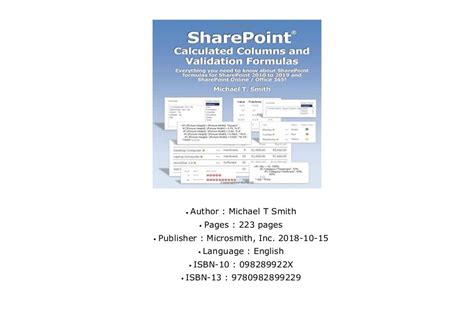 Full Download Sharepoint Calculated Columns And Validation Formulas Everything You Need To Know About Sharepoint Formulas For Sharepoint 2010 To 2019 And Sharepoint Online  Office 365 By Michael T Smith