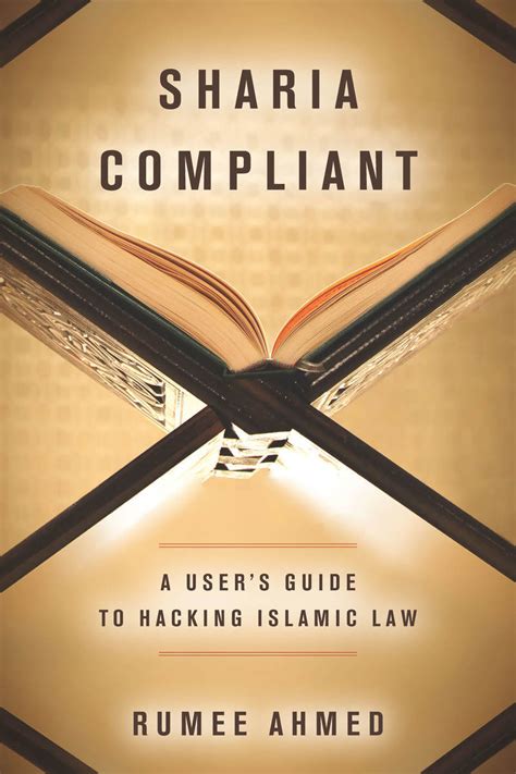 Read Sharia Compliant A Users Guide To Hacking Islamic Law Encountering Traditions By Rumee Ahmed