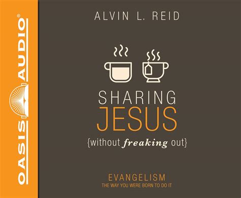 Sharing Jesus Without Freaking Out by Alvin Reid - Scribd