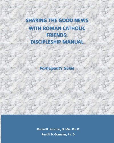 Sharing the good news with catholic friends discipleship manual participant s guide participants guide. - College physics hugh d young solutions manual.
