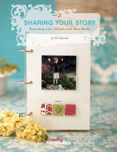 Full Download Sharing Your Story Recording Lifes Moments In Mini Albums By Ali Edwards