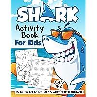 Read Shark Activity Book For Kids Ages 48 A Fun Kid Workbook Game For Learning Fish Coloring Dot To Dot Mazes Word Search And More By Activity Slayer