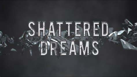 Shattered Dreams