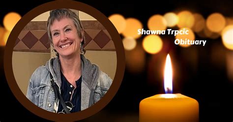 Shawna trpcic death cause. In the United States, cancer is the second-leading cause of death behind heart disease. But the earlier you detect it, the better your chances are for survival. Unfortunately, some... 