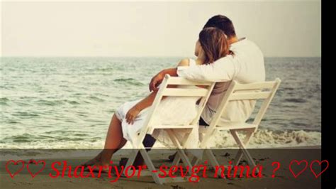 Shaxriyor ( sevgi nima ) YouTube.