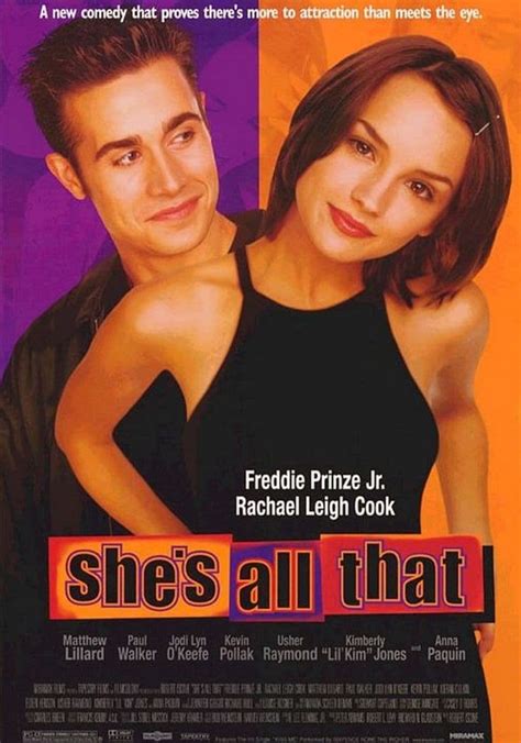 Watch She's All That full movie online. 123movies - High school hotshot Zach Siler is the envy of his peers. But his popularity declines sharply when his cheerleader girlfriend, Taylor, leaves him for sleazy reality-television star Brock Hudson. Desperate to revive his fading reputation, Siler agrees to a seemingly …. 