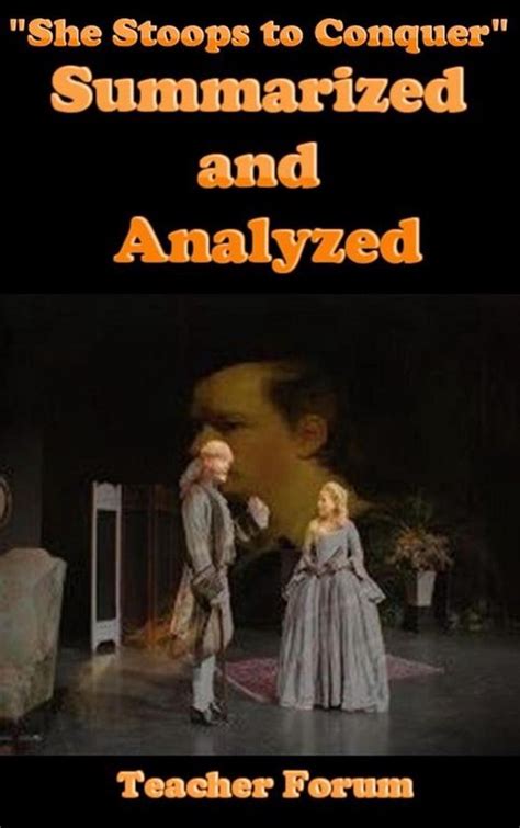 She Stoops To Conquer Summarized And Analyzed