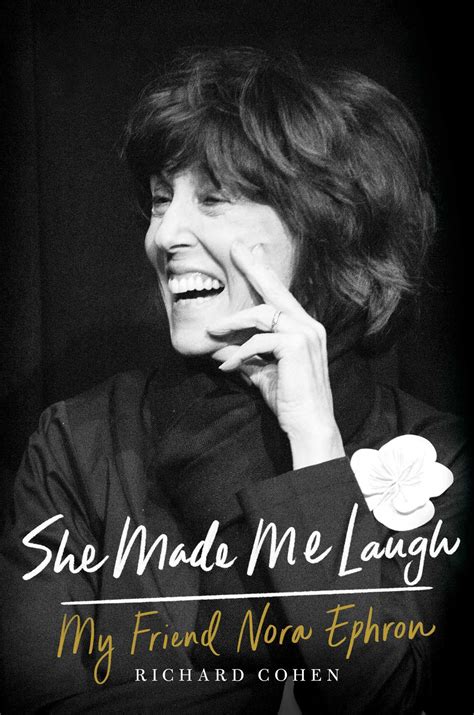 Download She Made Me Laugh My Friend Nora Ephron By Richard    Cohen