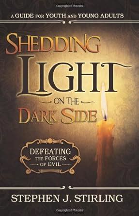 Shedding light on the dark side defeating the forces of evil a guide for youth and young adults. - Suunto eon lux manuals for free.