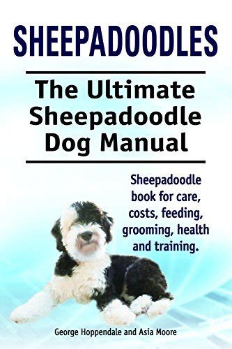Sheepadoodles ultimate sheepadoodle dog manual sheepadoodle book for care costs feeding grooming health. - General biology lab manual fourth edition answers.