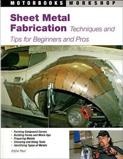 Read Online Sheet Metal Fabrication Techniques And Tips For Beginners And Pros By Eddie Paul