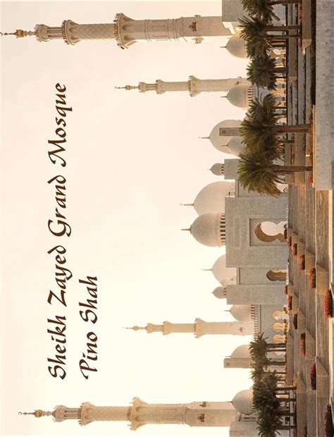 Sheikh Zayed Grand Mosqhe World Heritage Series 1